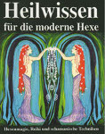 Nerthus von Norderney: Heilwissen für die moderne Hexe