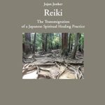 Jojan Jonker Reiki - The Transmigration of a Japanese Spiritual Healing Practice