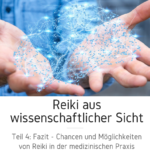 reiki naturwissenschaft 4 fazit reiki in der medizinischen praxis