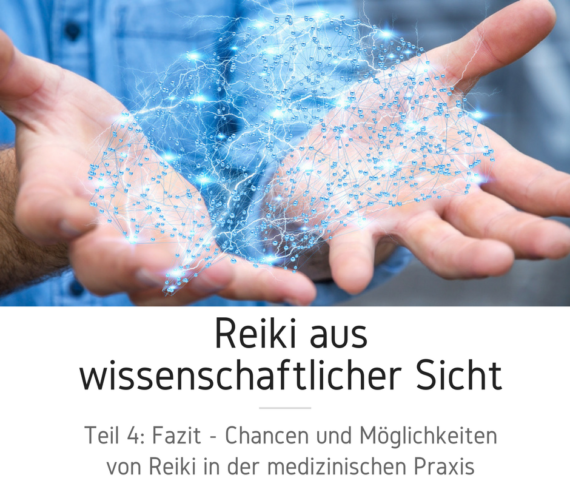 reiki naturwissenschaft 4 fazit reiki in der medizinischen praxis