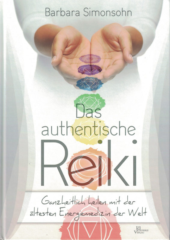 Barbara Simonsohn: Das authentische Reiki