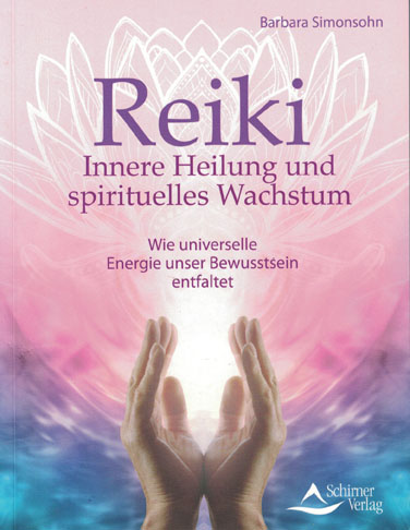    Barbara Simonsohn: Reiki - Innere Heilung und spirituelles Wachstum