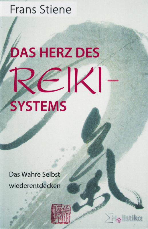 Frans Stiene: Das Herz des Reiki-Systems