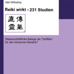 Veit Wilhelmy: Reiki wirkt – 231 Studien