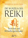 Bronwen & Frans Stiene: Die Wurzeln des Reiki