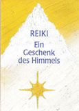 Gertrud A. Manasek: Reiki - Ein Geschenk des Himmels