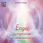 Merlin's Magic: Engel Symphonie von Liebe und Licht
